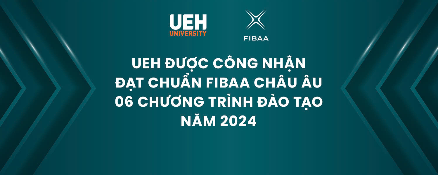 UEH Continuing to be Recognized for 06 Training Programs Meeting FIBAA International Atandards in 2024