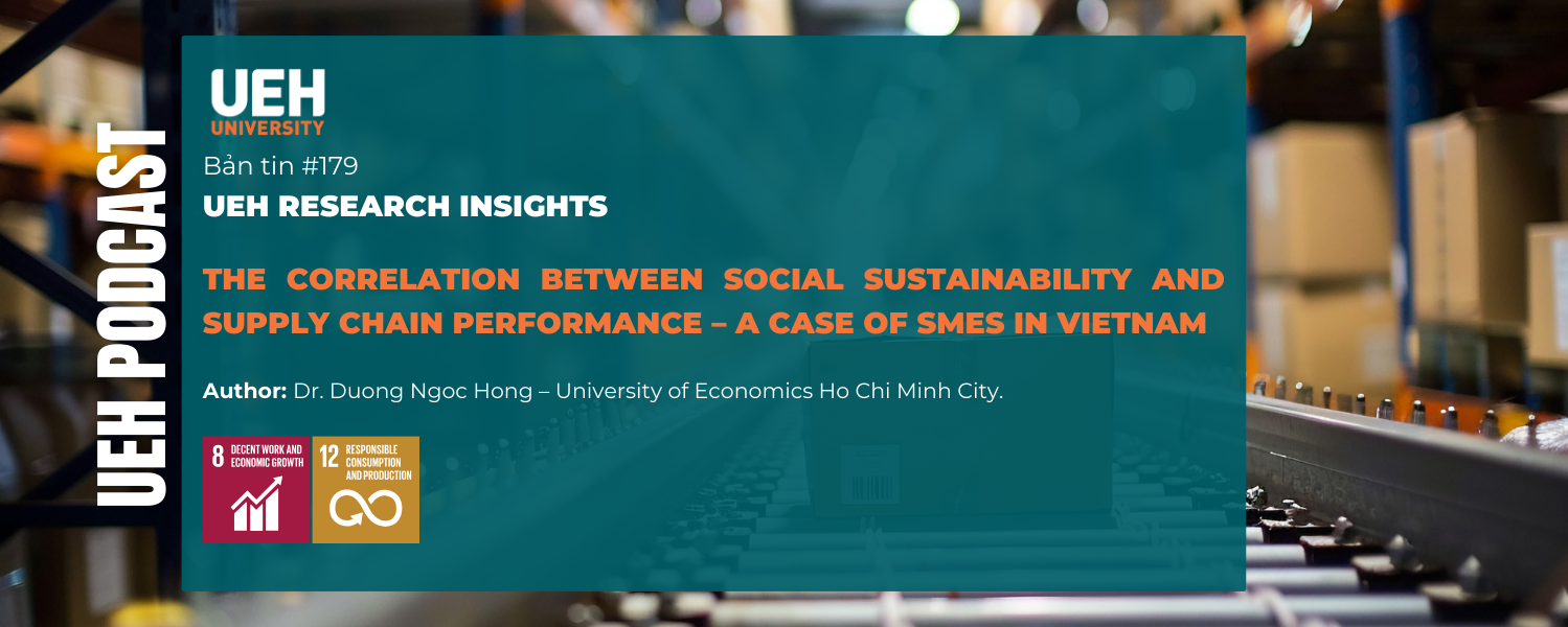 [Podcast] The Correlation Between Social Sustainability and Supply Chain Performance – A Case of SMEs in Vietnam