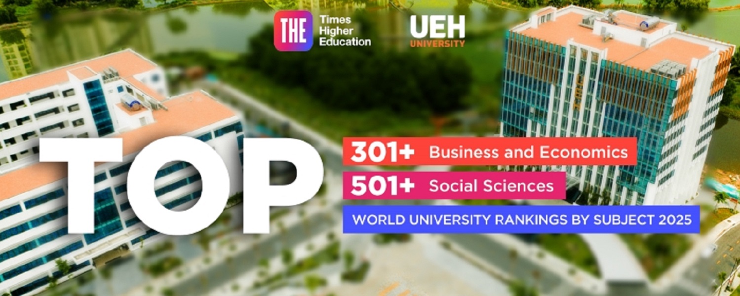 THE Publishes World University Rankings 2025 by Subject: UEH is leading Vietnamese Universities in Traditional Fields, Ranking Among the Top Global Universities