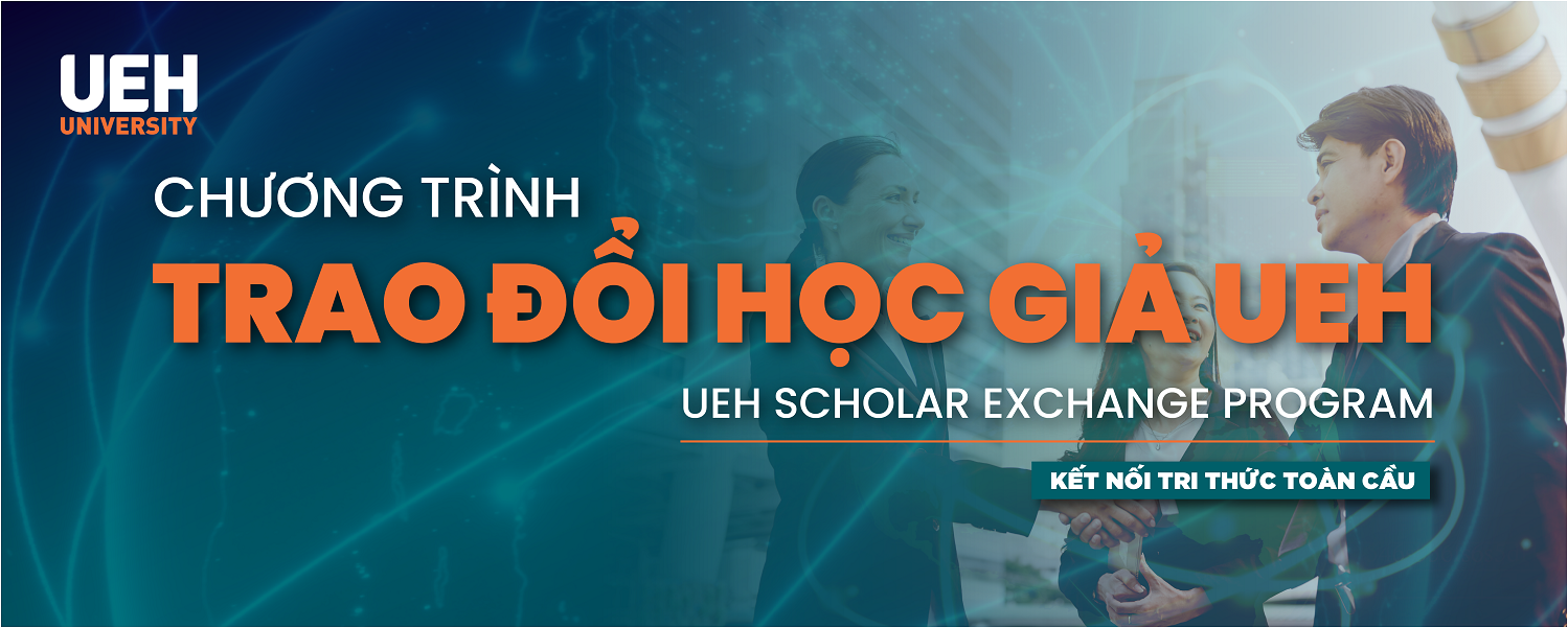 The University of Economics Ho Chi Minh City (UEH) launches "UEH Scholar Exchange Program" for faculty members