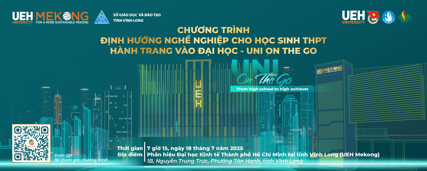Hướng nghiệp bền vững - Sự kiện sắp diễn ra: “HÀNH TRANG VÀO ĐẠI HỌC - UNI ON THE GO NĂM 2025” - Chương trình định hướng nghề nghiệp được UEH tổ chức dành cho học sinh Trung học phổ thông