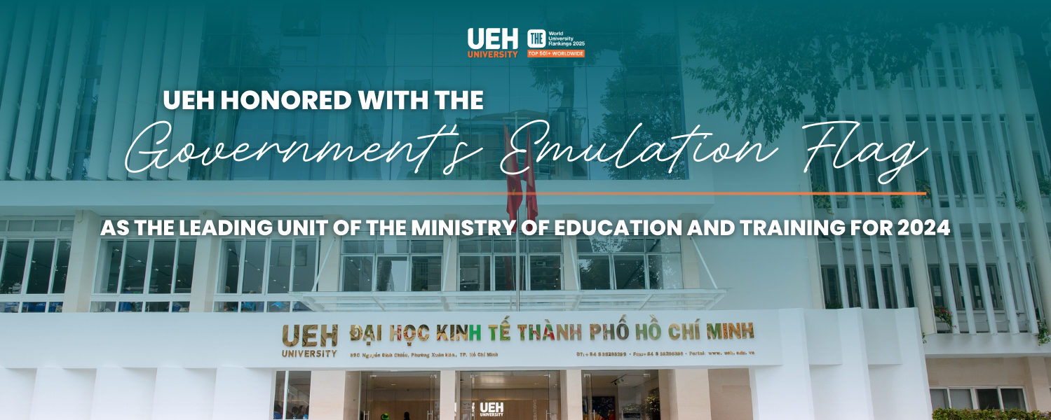 UEH Honored with the Government's Emulation Flag as the Leading Unit of the Ministry of Education and Training for 2024