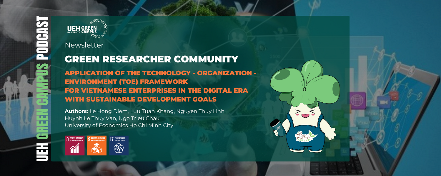 [Research Contribution] Application of the Technology - Organization - Environment (TOE) Framework for Vietnamese Enterprises in the Digital Era with Sustainable Development Goals
