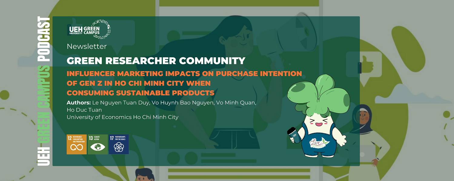 [Research Contribution] Influencer marketing impacts on purchase intention of gen Z in Ho Chi Minh city when consuming sustainable products

