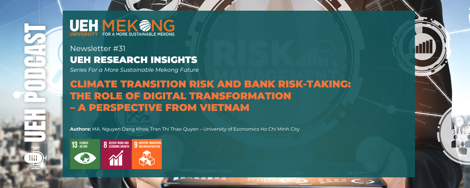 [Research Contribution] Climate Transition Risk and Bank Risk-Taking: The Role of Digital Transformation – A Perspective from Vietnam