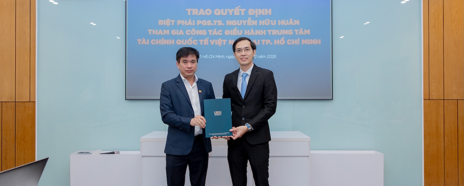 UEH Secondment of Official and Partnership with the Vietnam International Financial Center in Ho Chi Minh City
