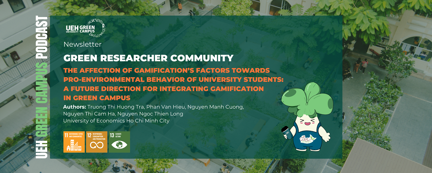 [Contribution Research] The affection of gamification’s factors towards pro-environmental behavior of university students: A future direction for integrating gamification in green campus
