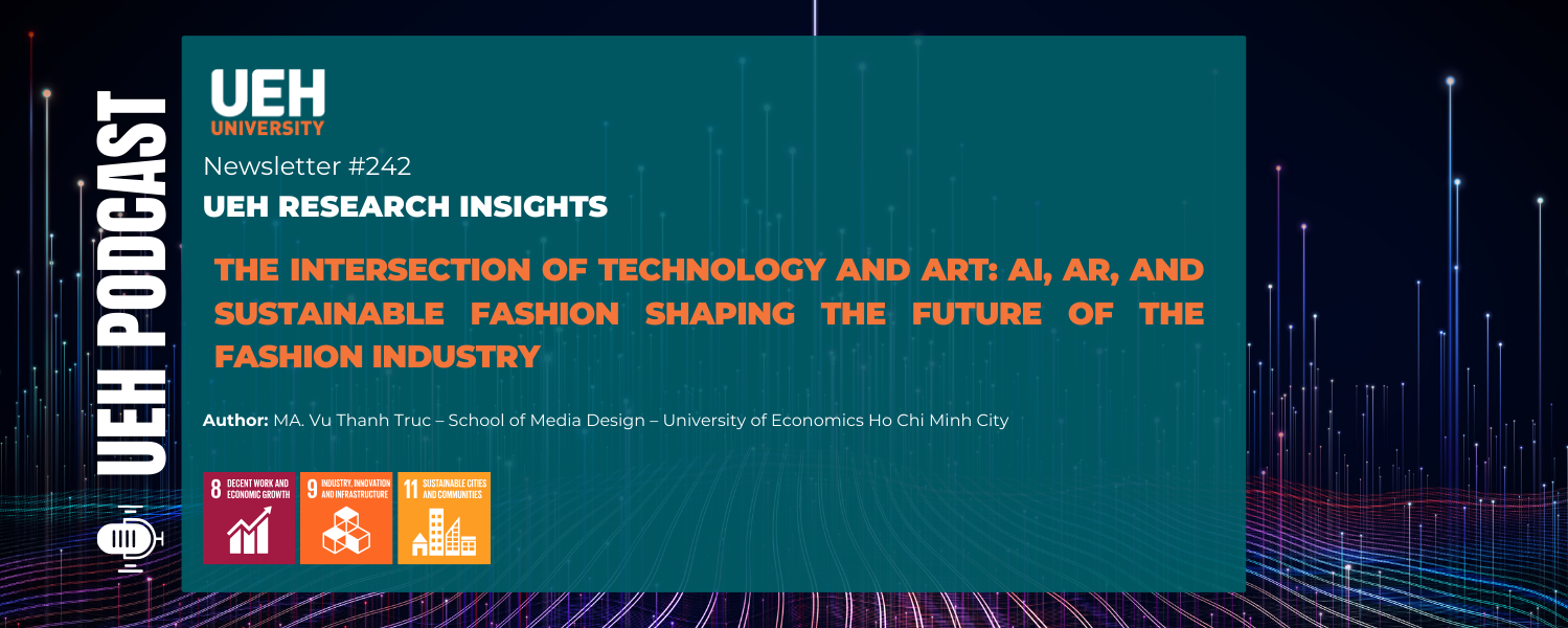 [Research Contribution] The Intersection of Technology and Art: AI, AR, and Sustainable Fashion Shaping the Future of the Fashion Industry