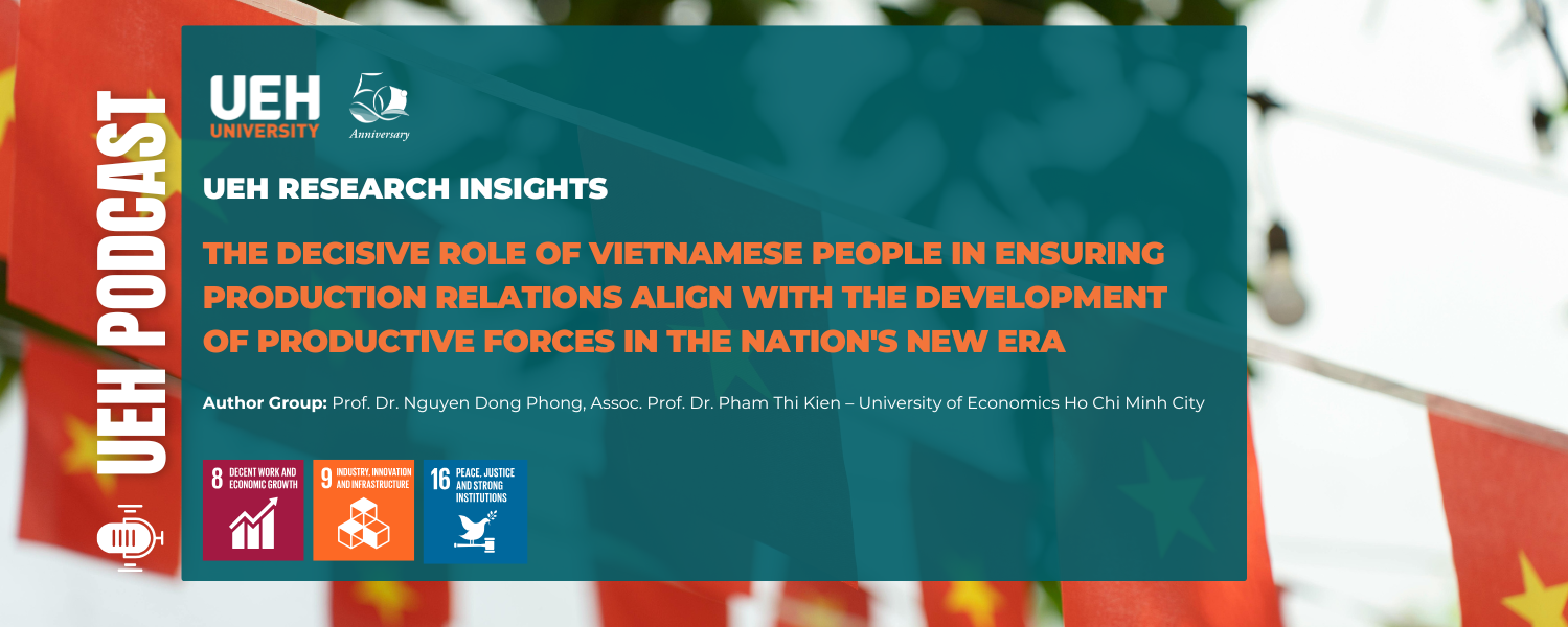 [Research Contribution] The Decisive Role of Vietnamese People in Ensuring Production Relations Align with the Development of Productive Forces in the Nation's New Era