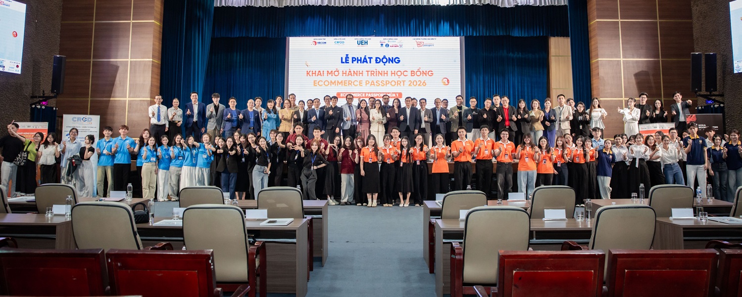 UEH đồng hành cùng Hiệp hội Thương mại Điện tử Việt Nam (VECOM) tổ chức Lễ phát động chương trình học bổng Ecommerce Passport 2026 - Trang bị kỹ năng và tư duy thực chiến cho sinh viên Thương mại điện tử