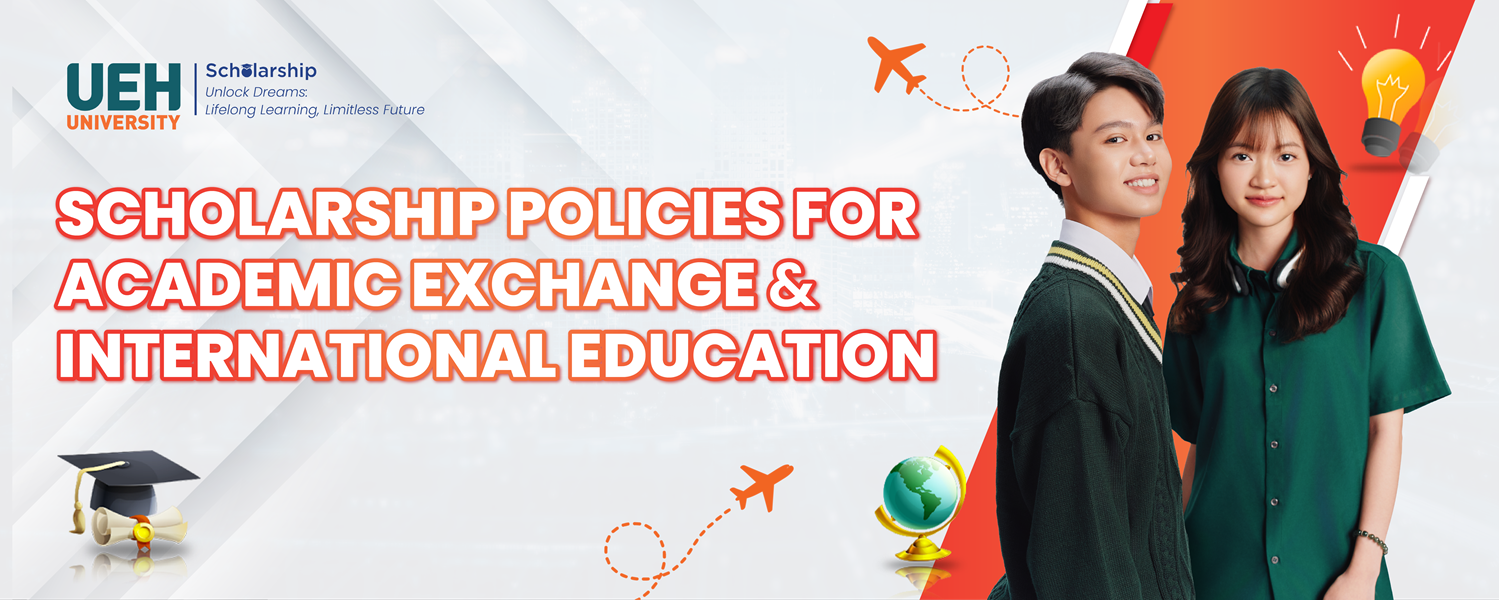 UEH triển khai các chính sách học bổng thúc đẩy trao đổi học thuật hai chiều và thu hút sinh viên quốc tế 