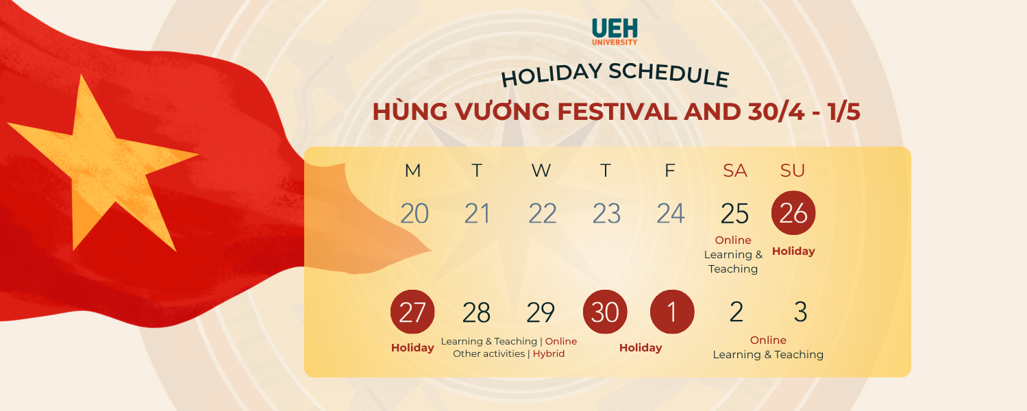 UEH implements online teaching and learning combined with a 9-day holiday to support learners and staff during the Hung Kings Commemoration Day and April 30 – May 1 holidays

