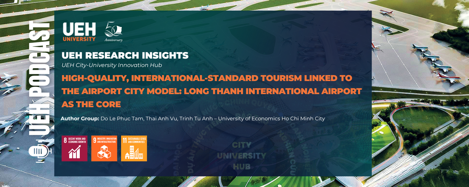 [Research Contribution] High-quality, International-standard Tourism linked to the airport city model: Long Thanh International Airport as the core