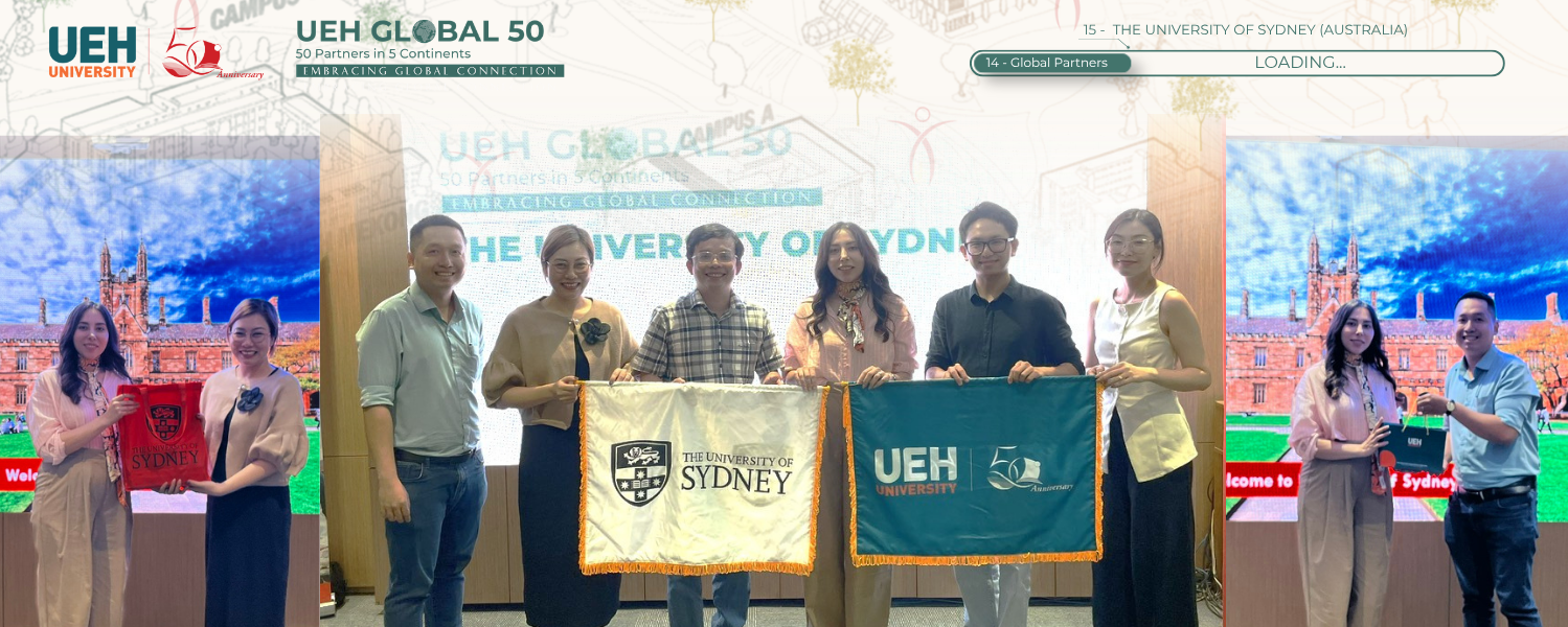 [UEH 50 Global Partners] Promoting Academic Connectivity and International Articulation Programs between UEH and The University of Sydney (Australia)