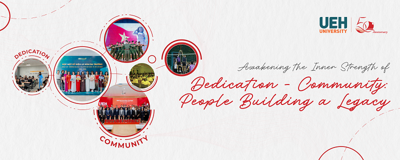 [UEH 50 Years] Awakening the Inner Strength of “Dedication - Community”: People Building a Legacy