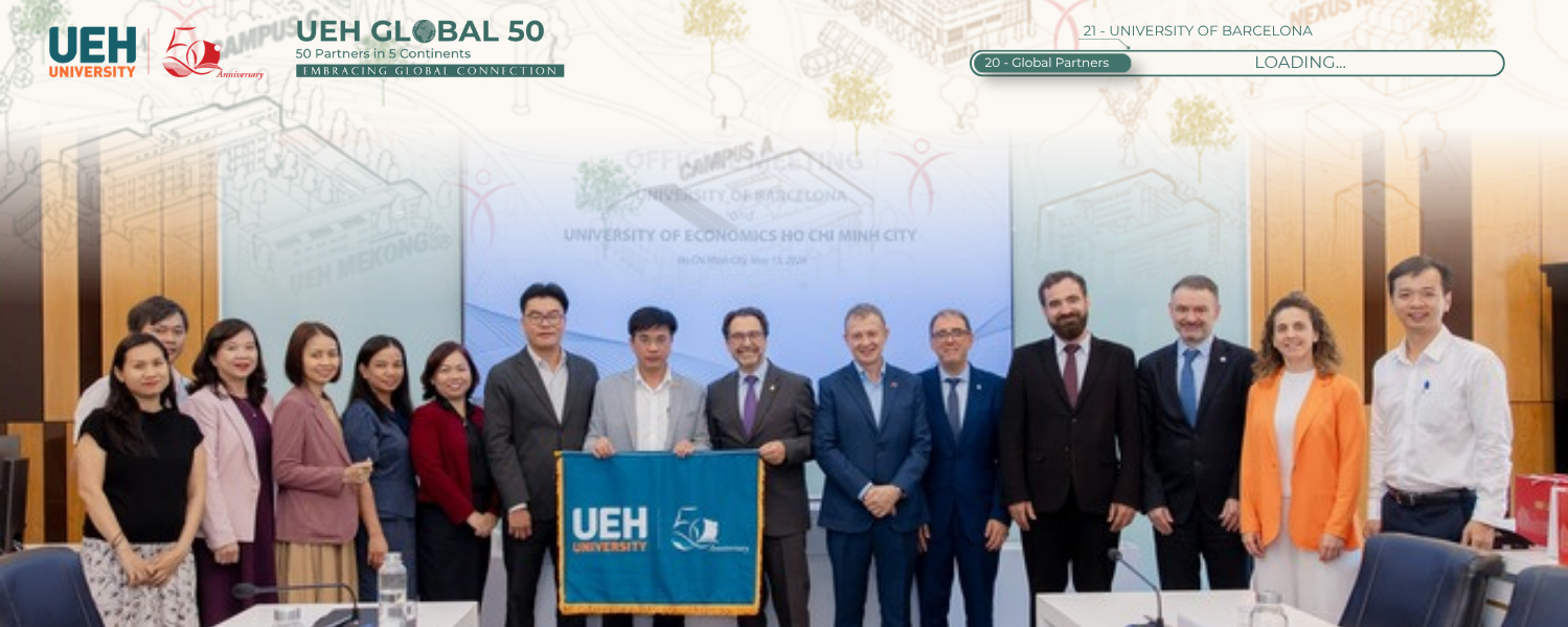 [UEH 50 Global Partners] UEH Expands Strategic Cooperation with the University of Barcelona, Spain, in the Fields of Training, Research, and International Academic Network Development