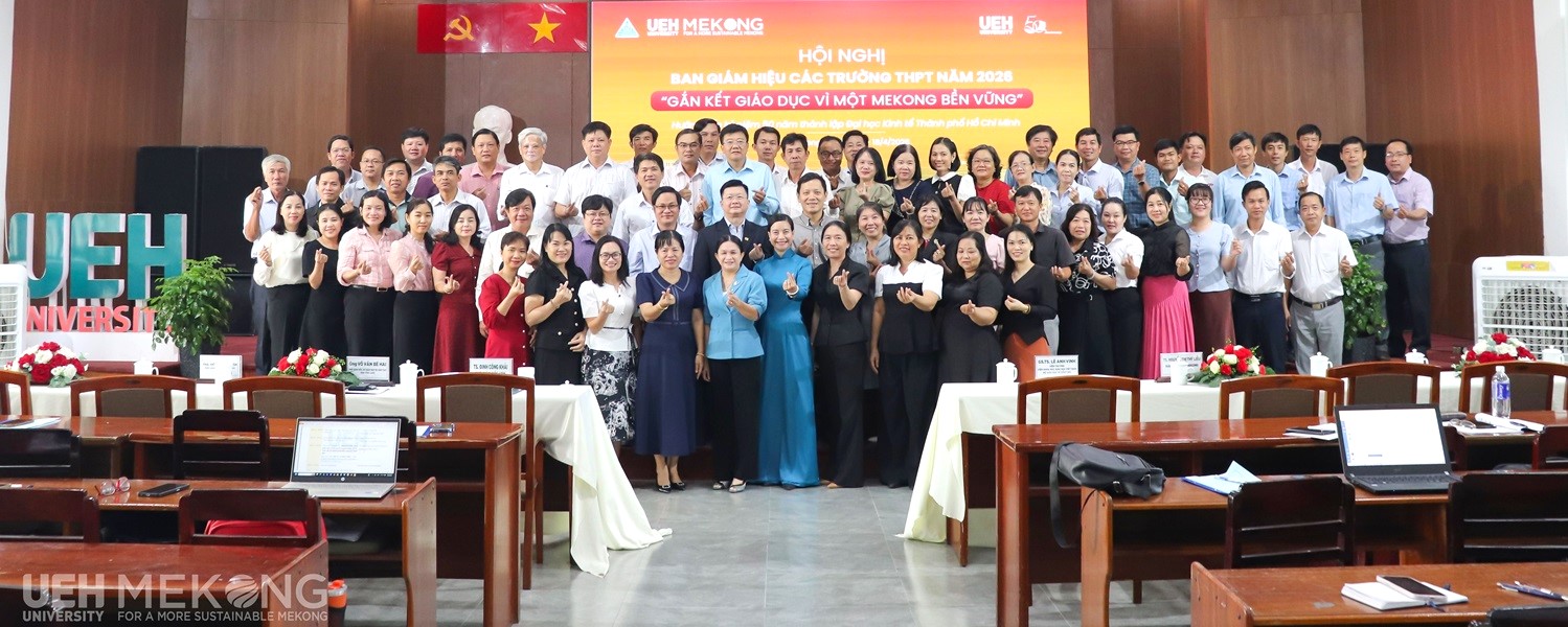 [UEH 50] UEH Mekong Connects Education for a Sustainable Mekong through 2026 High School Principals' Conference
