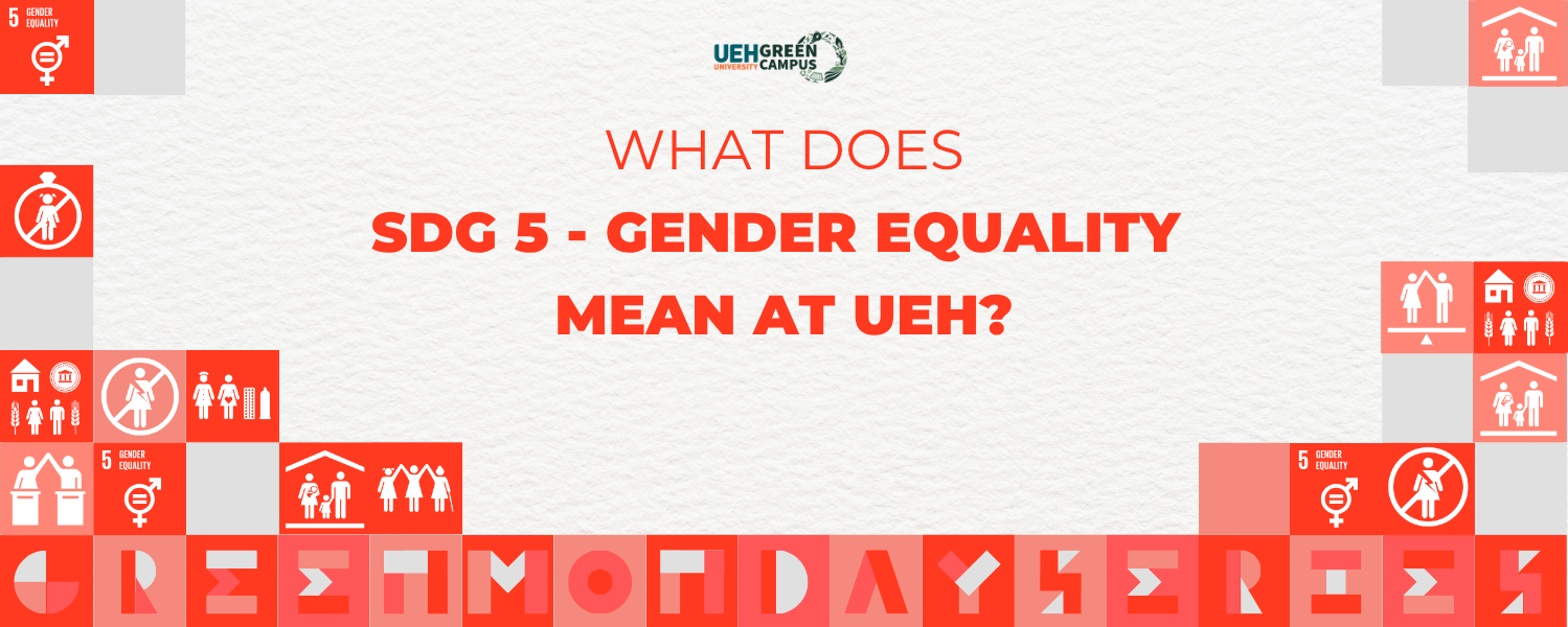 [Green Monday Series] What does SDG 5 - Gender Equality mean at UEH?
