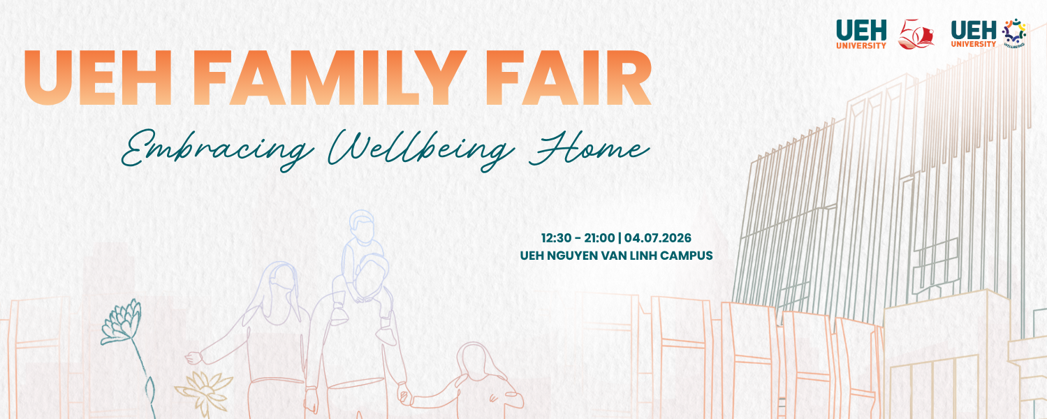 UEH Family Fair 2026: Embracing Well-being Home - Together with UEHers family embarking on a happy university environment