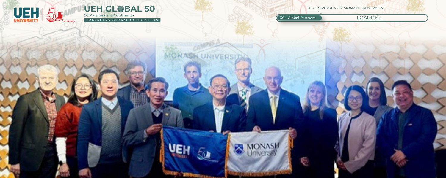 [UEH 50 Global Partners] UEH and Monash University (Australia): Strengthening a Strategic Partnership with a Leading Australian Research University