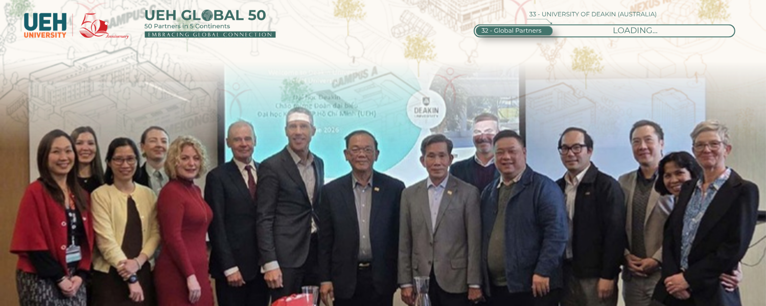 [UEH 50 Global Partners] UEH and Deakin Promote Cooperation for Student Experience and the "Happy University" Model