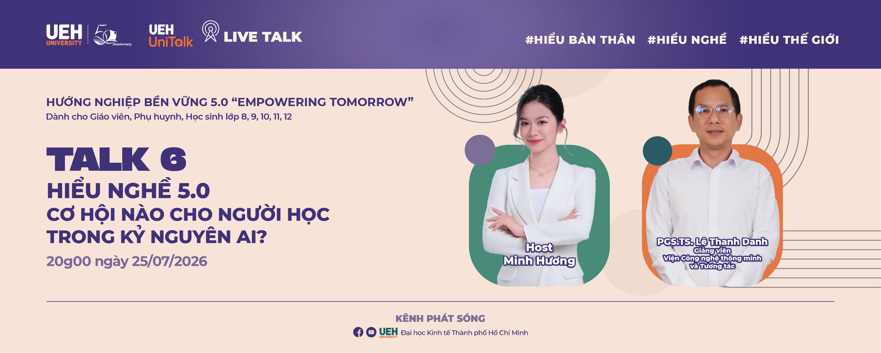 [UEH Uni Talk] Live Talk Hướng nghiệp Bền vững 5.0 "Empowering Tomorrow" - Hiểu nghề 5.0: Cơ hội nào cho người học trong kỷ nguyên AI
