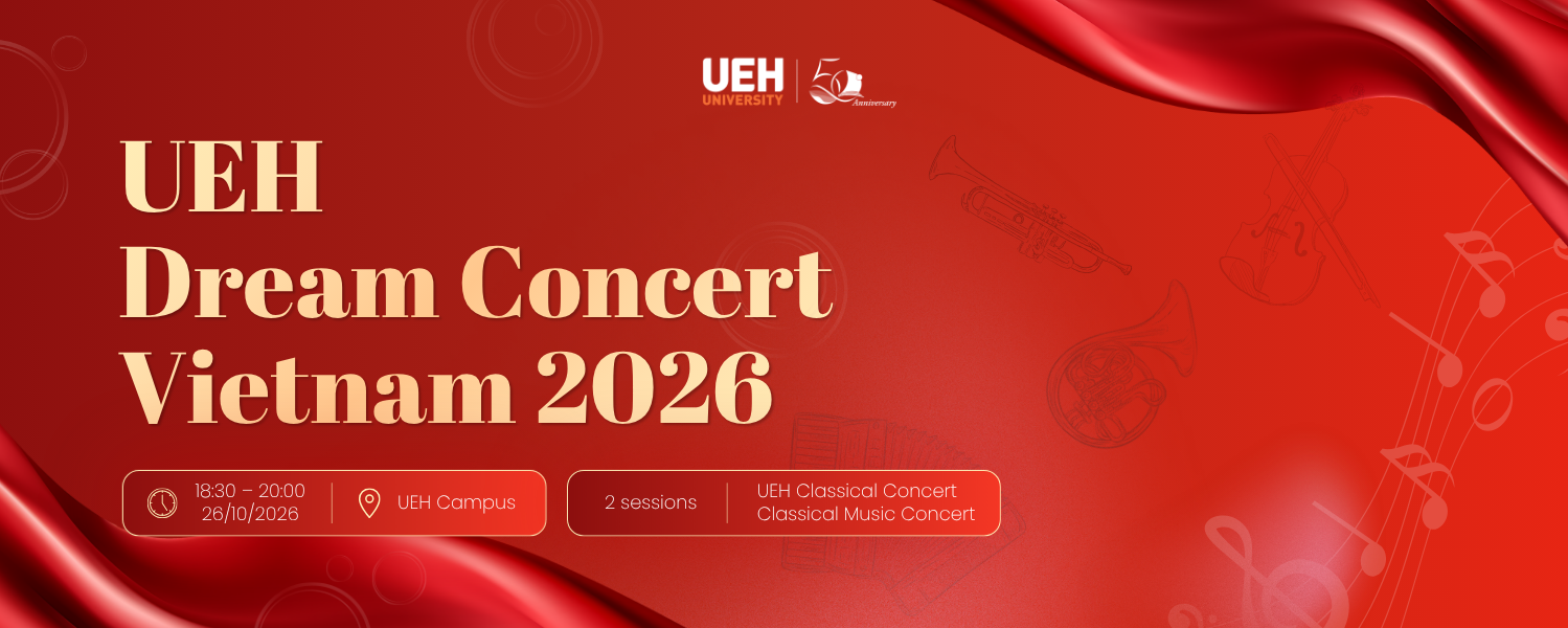 [UEH 50] UEH Dream Concert Vietnam 2026: Where Melodies Connect Heritage, Creativity, and Aspirations for the Future