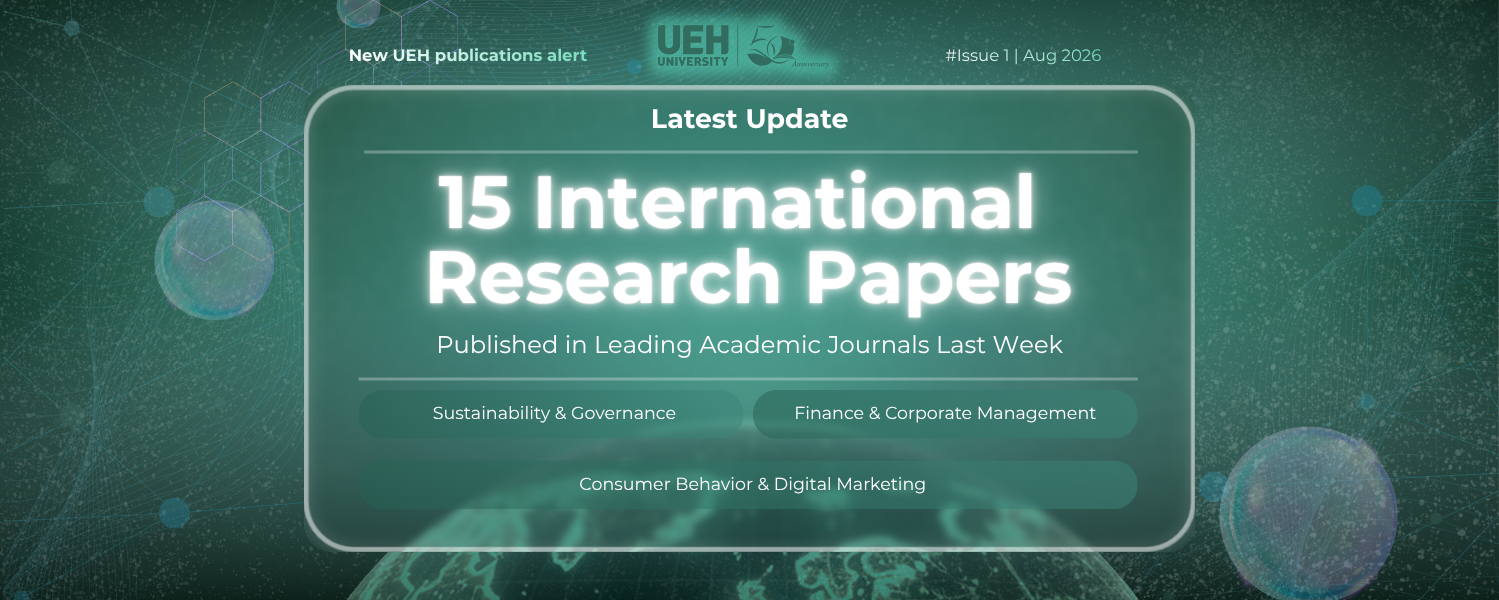 New UEH Publications Alert (Week 5 – July 2026): Interdisciplinary Breakthroughs from Technological Innovation to Sustainable Development