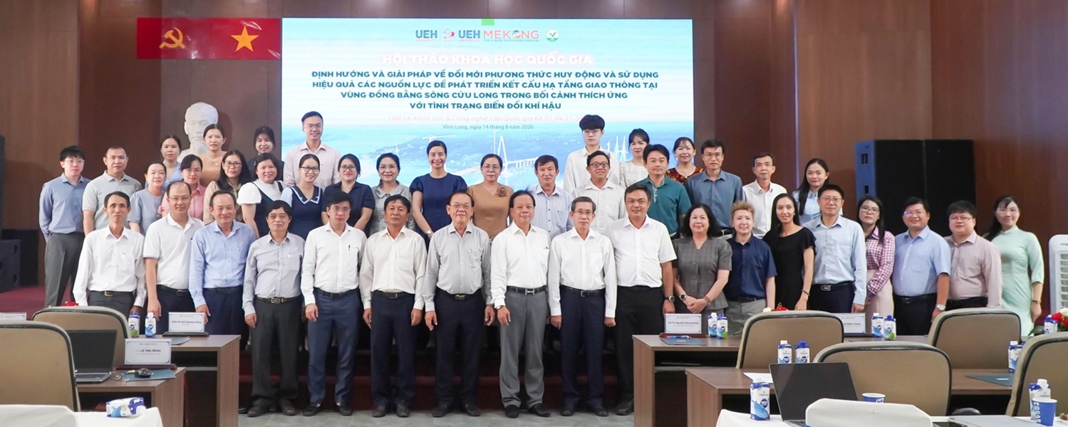 UEH tổ chức Hội thảo khoa học quốc gia “Định hướng và giải pháp về đổi mới phương thức huy động và sử dụng hiệu quả các nguồn lực để phát triển kết cấu hạ tầng giao thông tại vùng đồng bằng sông Cửu Long trong bối cảnh thích ứng với tình trạng biến đổi khí hậu”