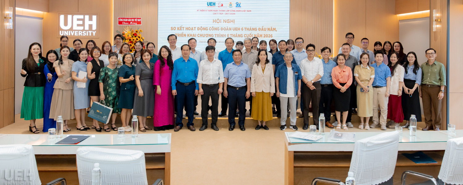 UEH Trade Union holds a meeting to celebrate the 97th anniversary of the Vietnam Trade Union and a conference reviewing activities in the first six months and implementing the program for the last six months of 2026