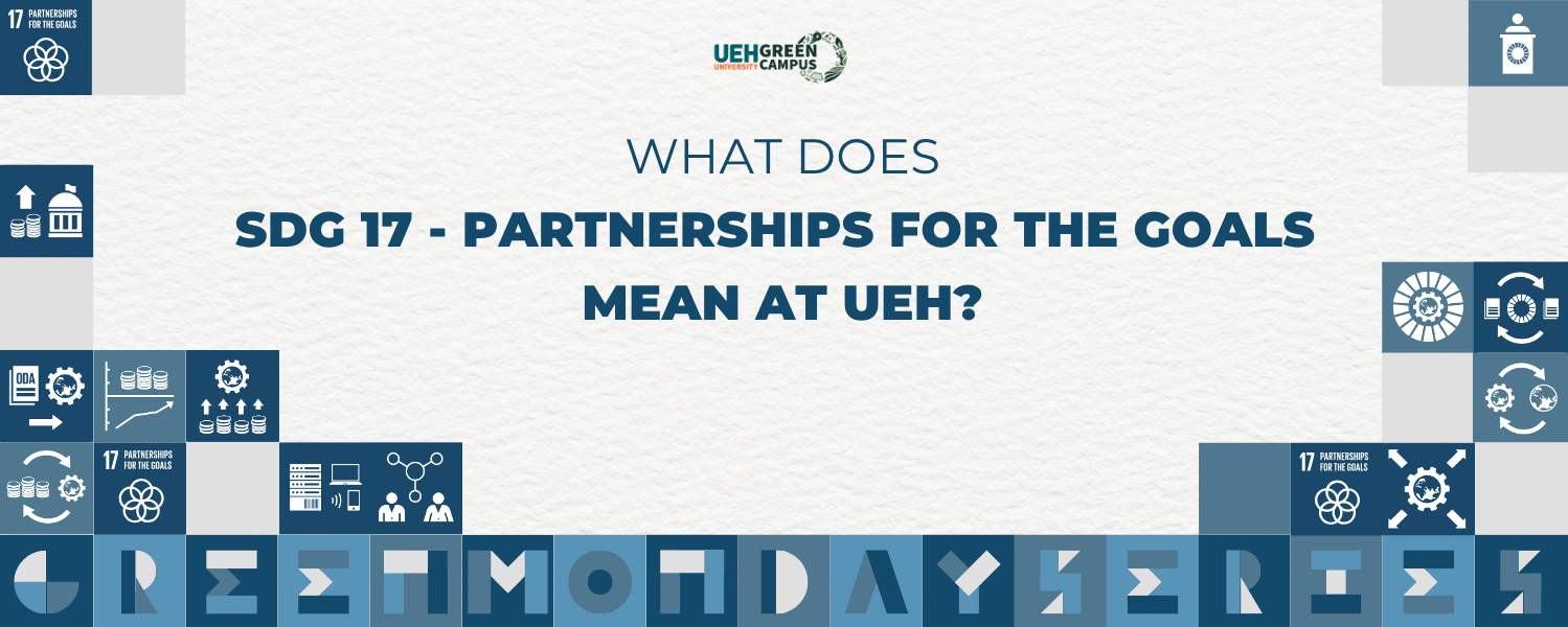 [Green Monday Series] What does SDG 17 Partnerships for the Goals mean at UEH?