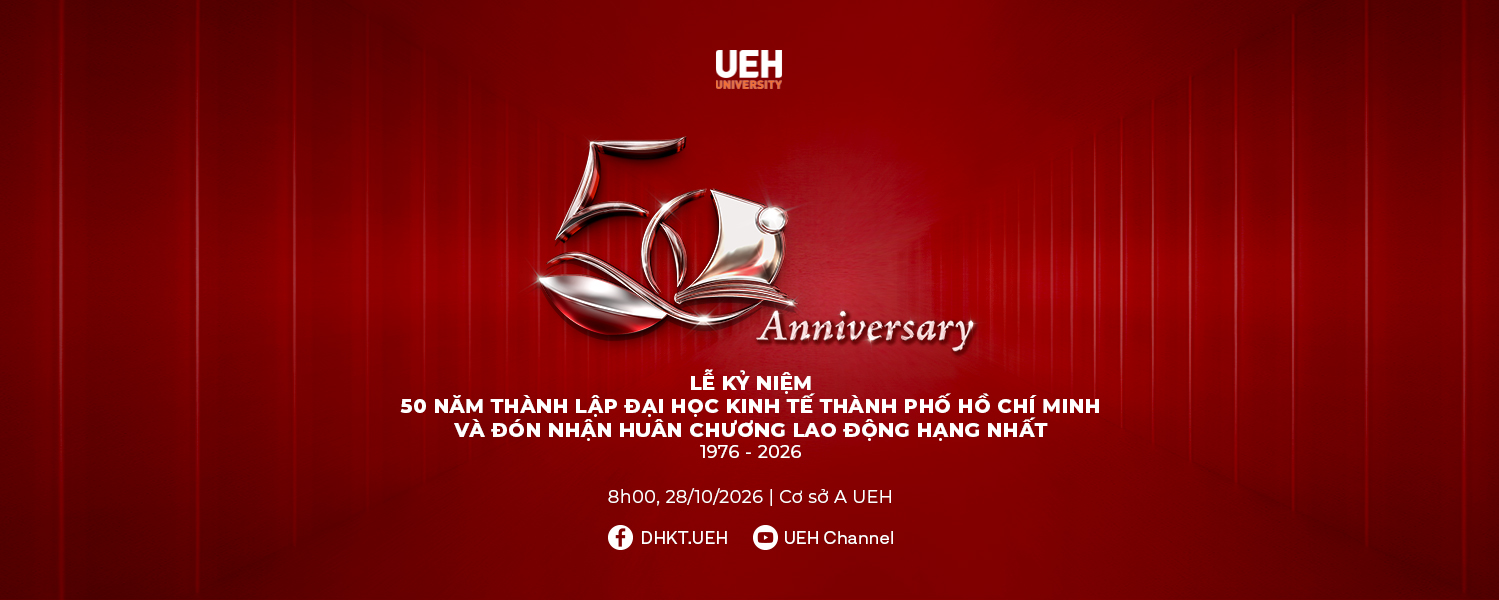 [UEH 50 Years] Proudly Looking Ahead to UEH’s 50th Anniversary Celebration and the Conferment of the First-Class Labor Order