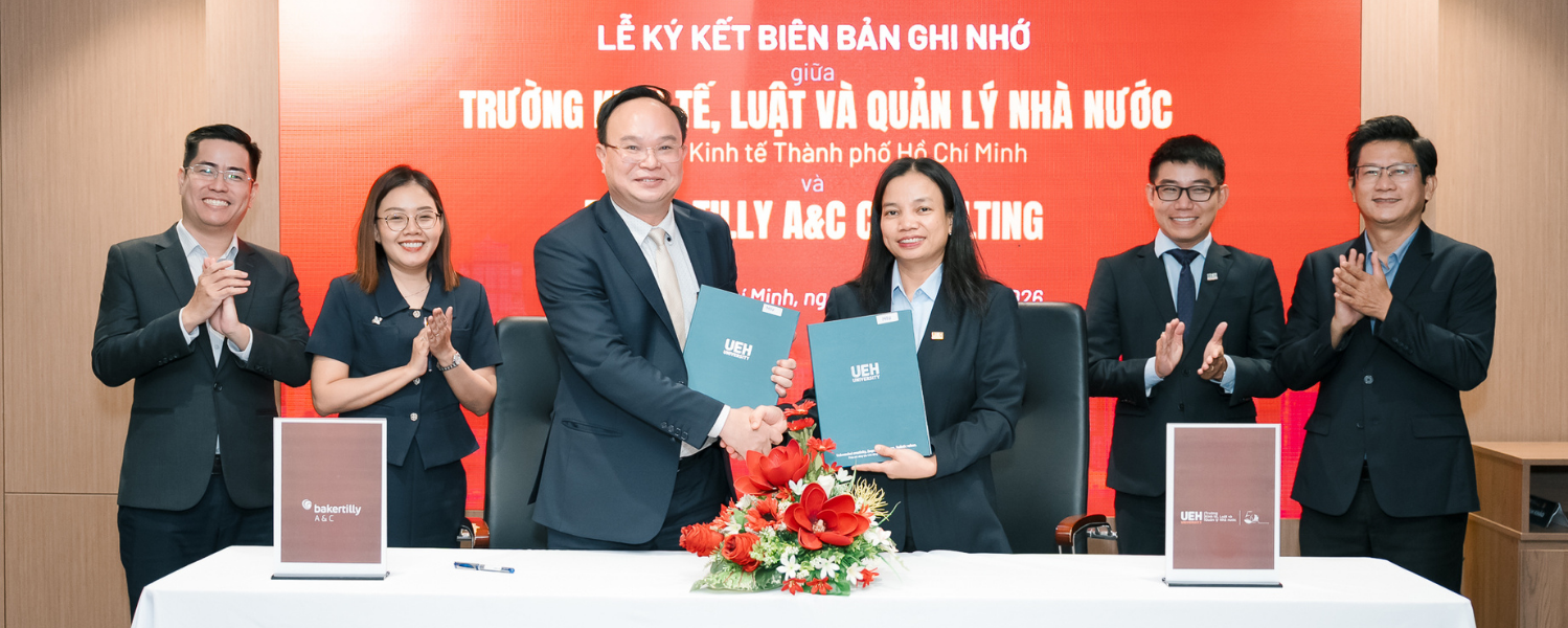 MOU and MOA Signing Ceremony between UEH-CELG, the School of Economics, and A&C Consulting Co., Ltd. (Baker Tilly A&C)