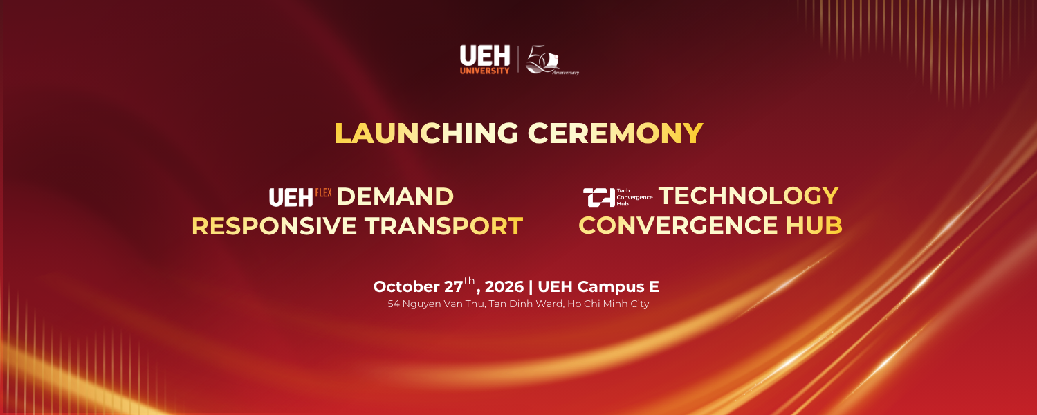 [UEH 50] Lễ ra mắt UEH Technology Convergence Hub và Dự án thí điểm UEH FLEX: Điểm hội tụ công nghệ, kết nối tri thức và đổi mới sáng tạo vì sự phát triển bền vững