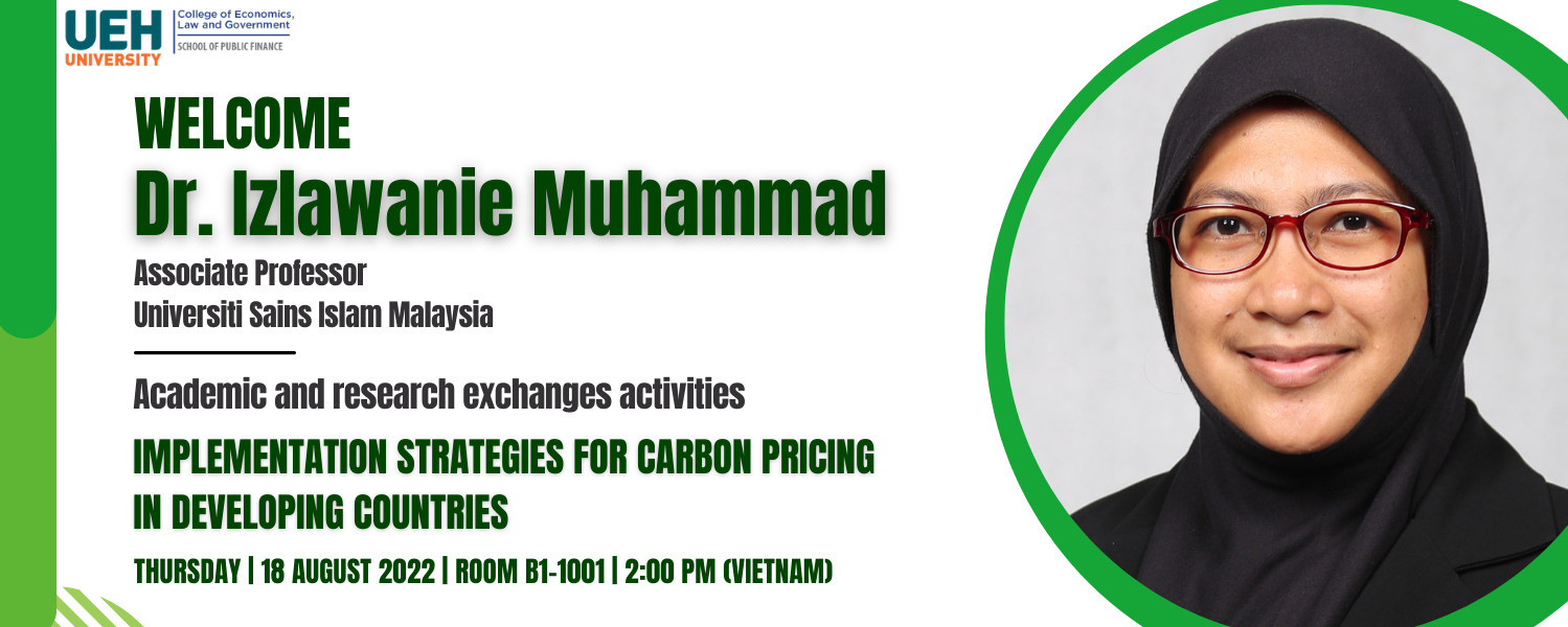 Welcome Dr. Izlawanie Muhammad, University Sains Islam Malaysia (USIM), seminar and academic exchange on the topic "Implementation Strategies for Carbon Pricing in Developing Countries"
