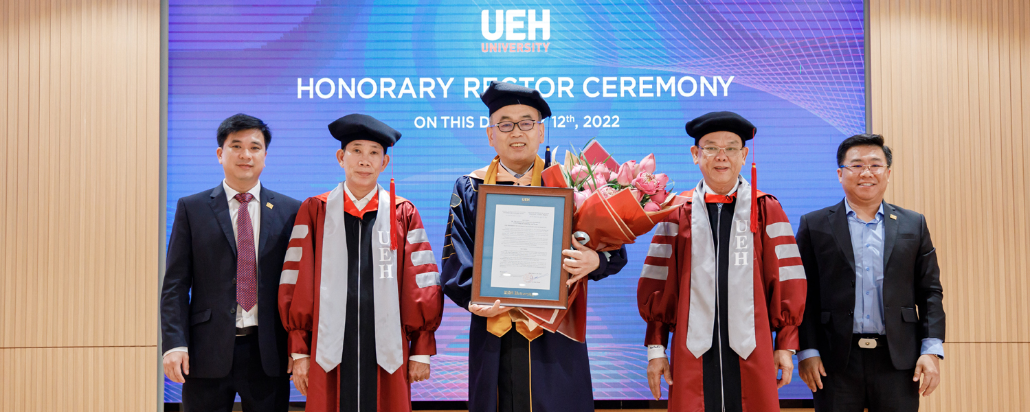 The Honorary Doctor Conferment, Honorary Rector Appointment Ceremony Of UEH CTD For Dr. Park Young June - Former Vice Minister of Ministry of Knowledge Economy, The Republic of Korea And School Of Media Design's Launching Event