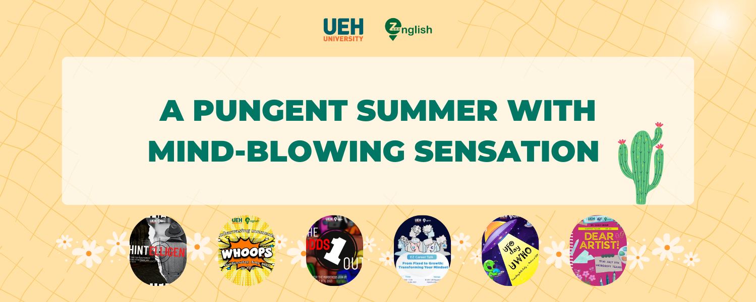 A pungent summer with UEH English Zone
