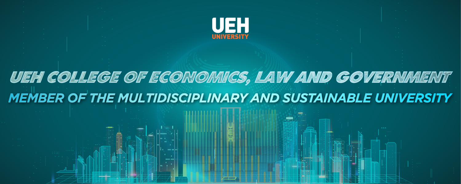 UEH College of Economics, Law and Government – A Member of a Multidisciplinary and Sustainable University

