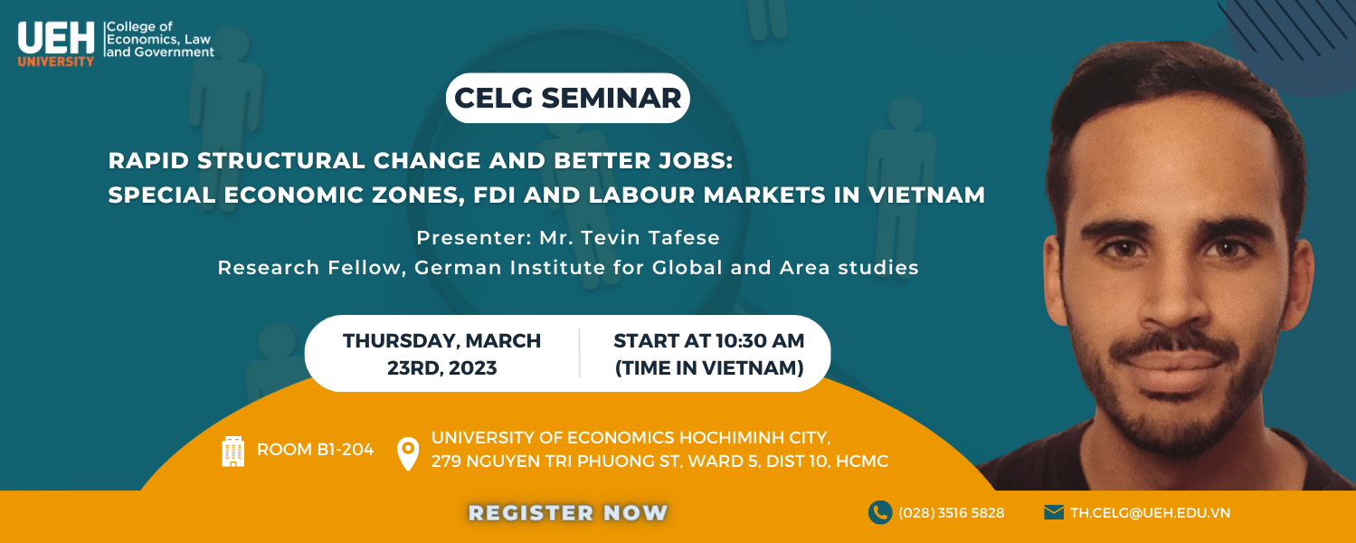 CELG seminar: "Rapid structural change and better jobs: Special Economic Zones, FDI and Labour Markets in Vietnam"