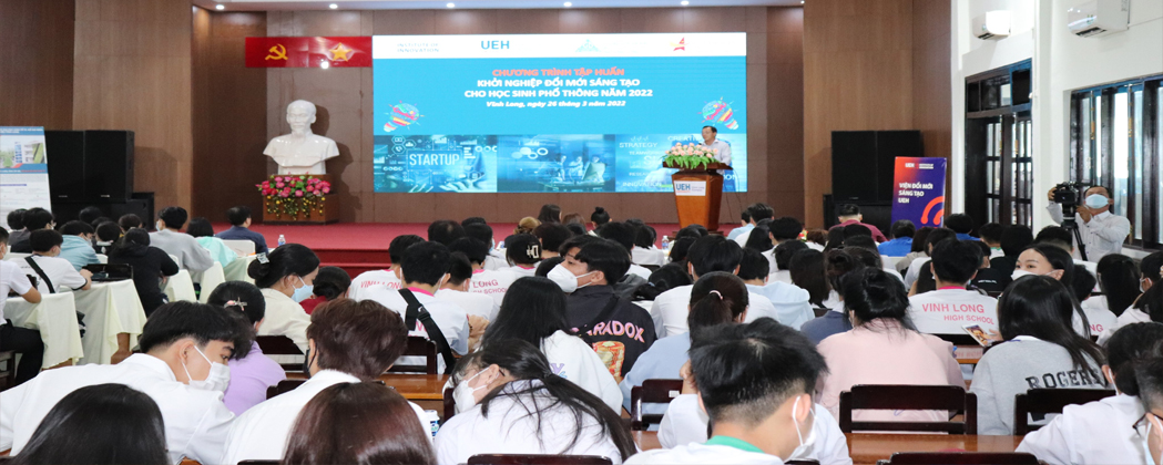 UEH Vinh Long Campus Organizing the Knowledge Training Program titled “Innovative Star-up” for High School Pupils in Vinh Long Province