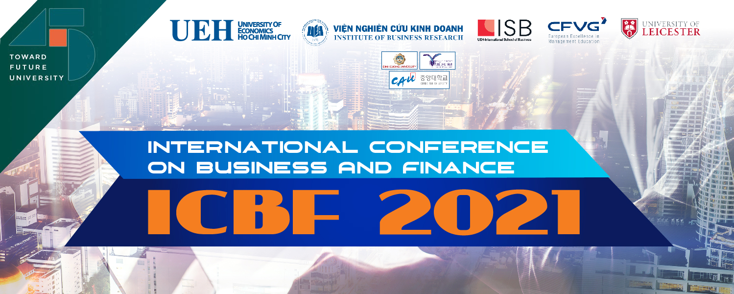 UEH successfully hosted the International Conference on Business and Finance (ICBF) 2021