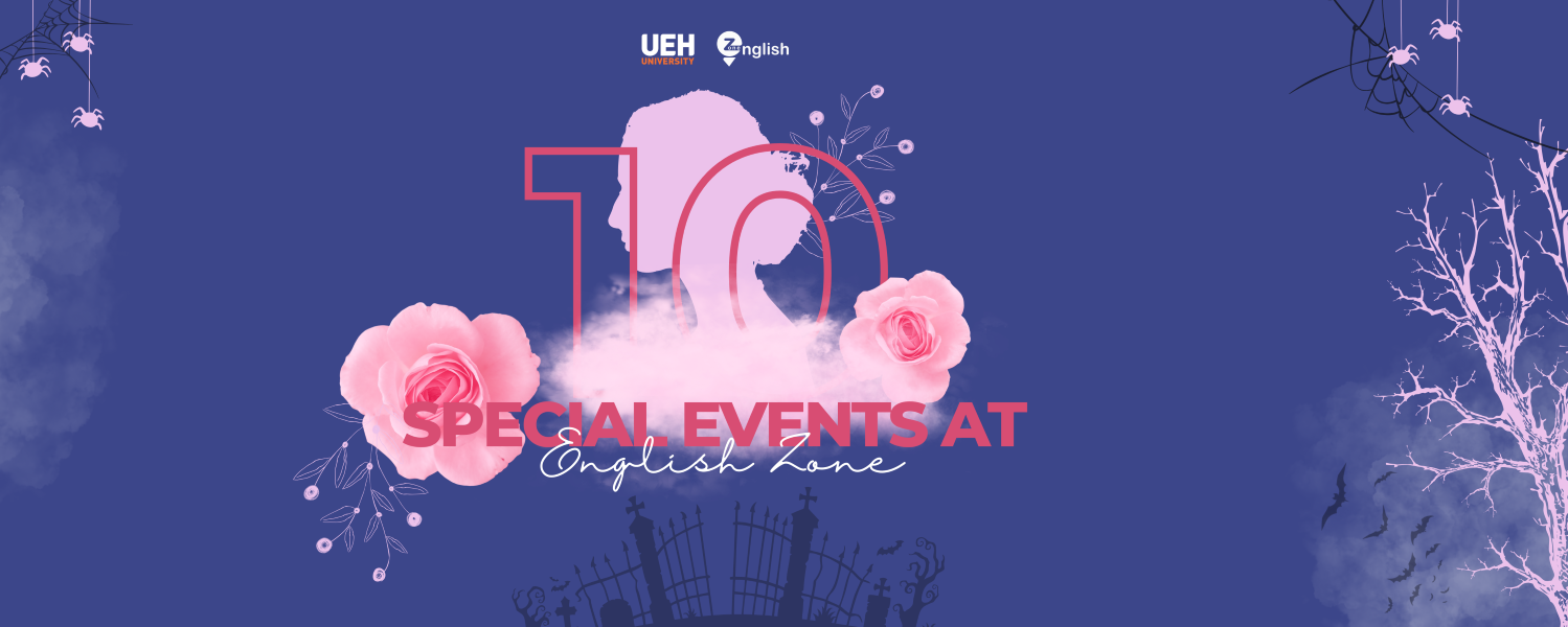 Special events at UEH English Zone

