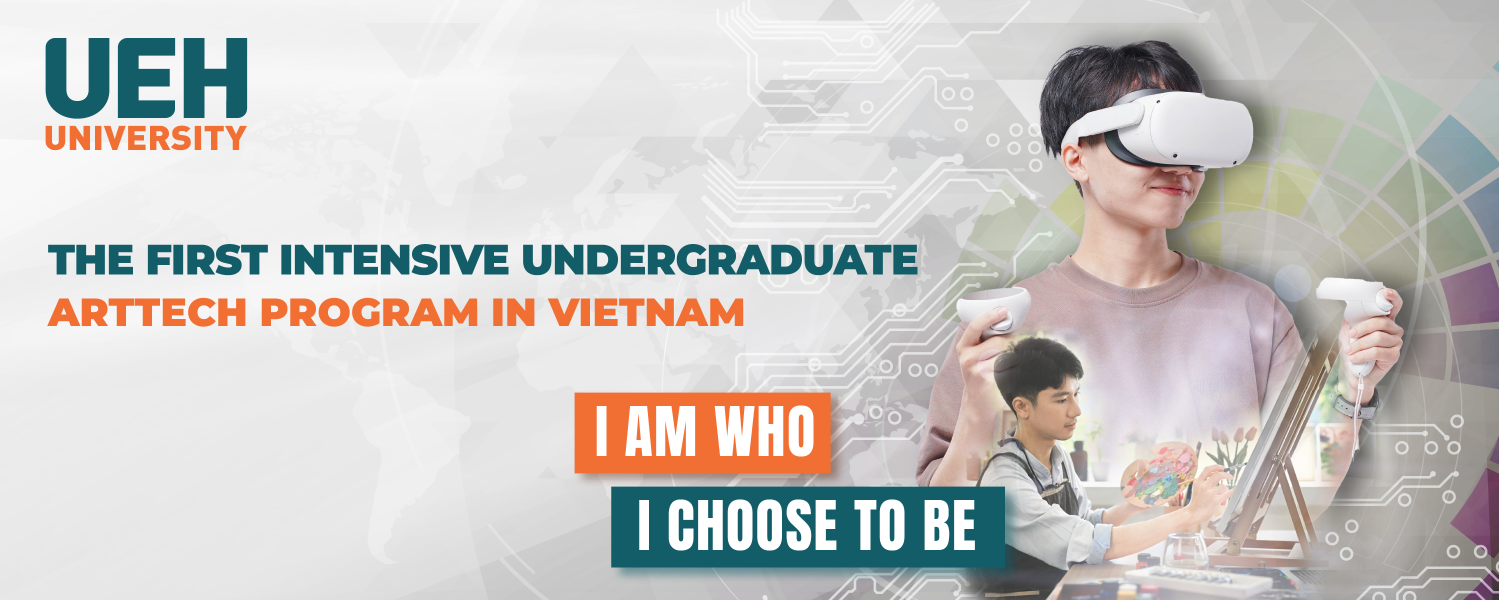 UNIVERSITY ADMISSION 2024: The First Intensive Undergraduate ArtTech Program in Vietnam

