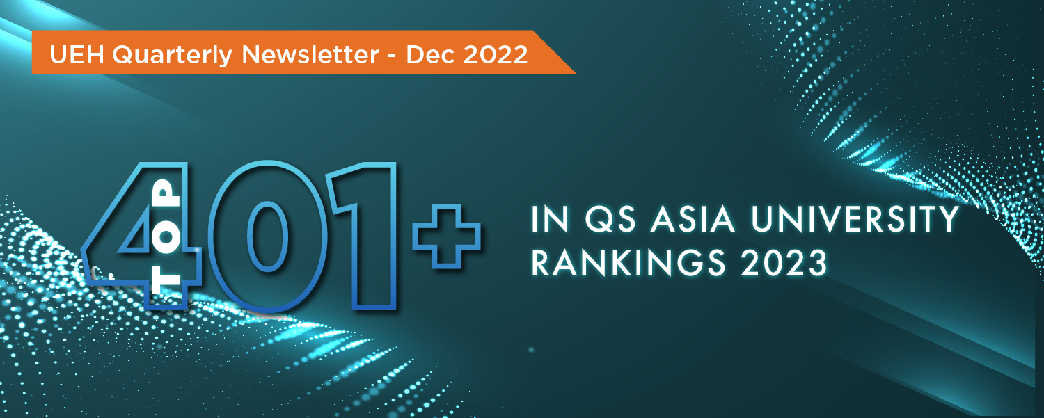 UEH In The Spotlight: December Issue -Top 401+ in QS Asia University Rankings 2023