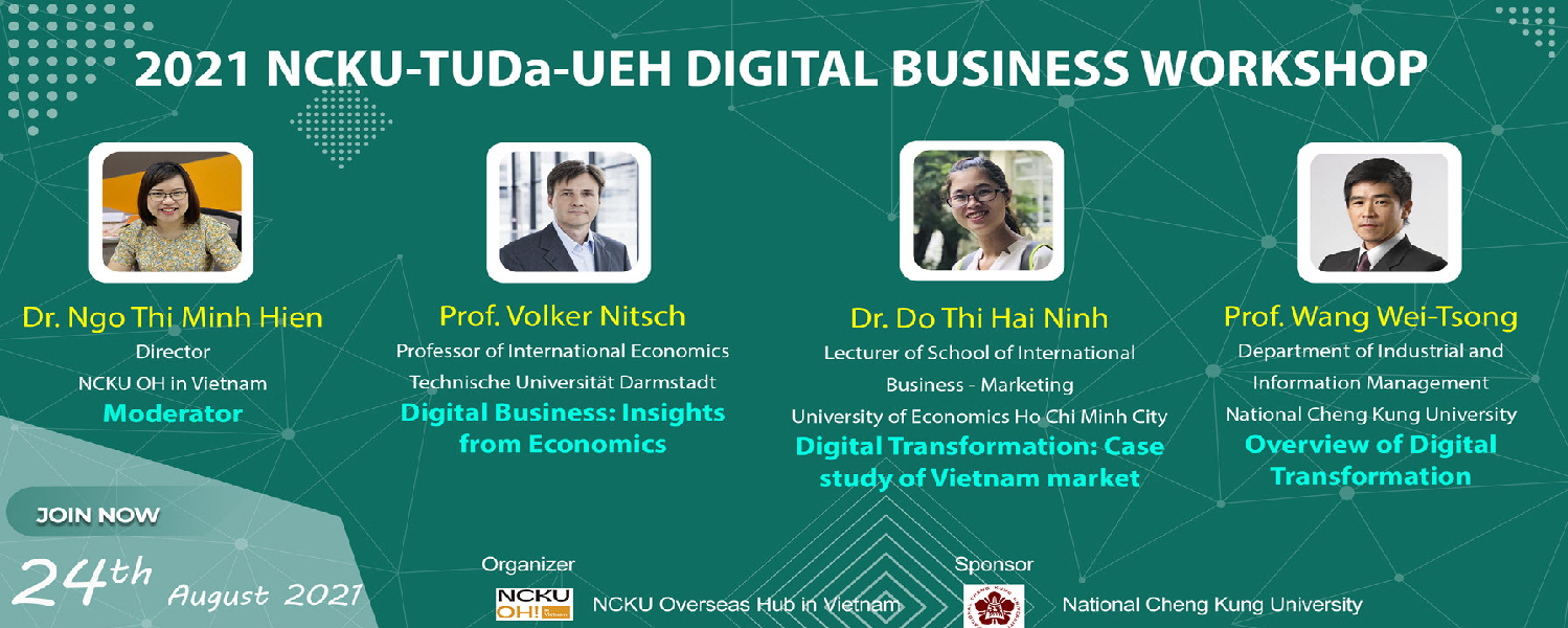 The 2021 NCKU - TUDa - UEH: DIGITAL BUSINESS WORKSHOP

