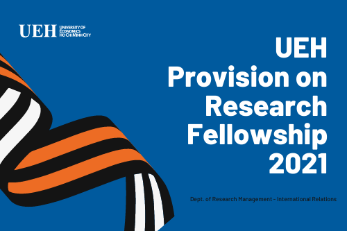 UEH Research Fellowship Provision 2021
