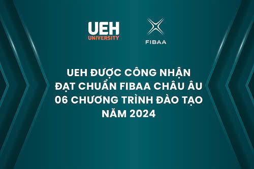 UEH Continuing to be Recognized for 06 Training Programs Meeting FIBAA International Atandards in 2024