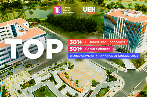 THE Publishes World University Rankings 2025 by Subject: UEH is leading Vietnamese Universities in Traditional Fields, Ranking Among the Top Global Universities