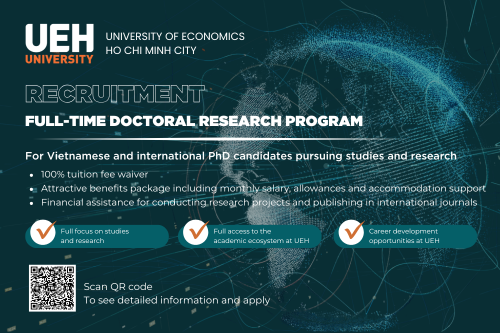 The University of Economics Ho Chi Minh City (UEH) launches  Full-time Doctoral Research Program.

