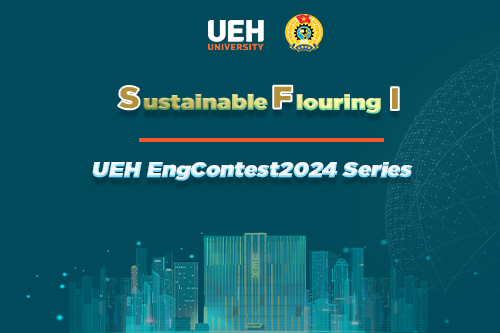 [UEH EngContest 2024] “Sustainable Flourishing I”